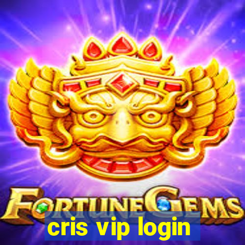 cris vip login